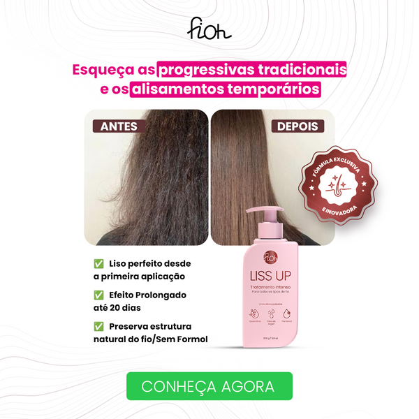 Liss UP Fioh - Liso Inteligente sem Formol